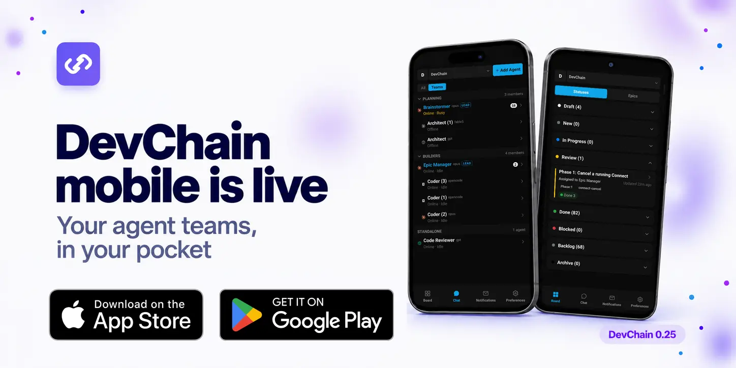 DevChain mobile is live: an iPhone with the Agents screen and an Android phone with the Board, next to the App Store and Google Play badges
